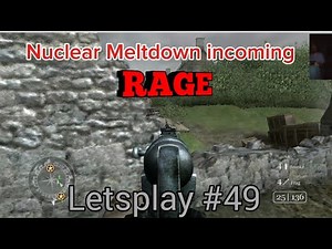 Call Of Duty 2 (Campaign) Letsplay #49: Nuclear Meltdown *RAGE*