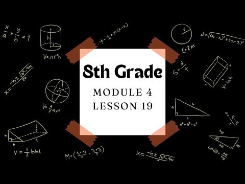 8th Grade Module 4 Lesson 19 (Eureka Math Squared)