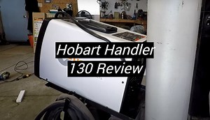 Hobart Handler 130 Welder Review in December 2025 - MetalProfy