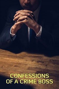 Confessions of a Crime Boss (2023) - TV Show