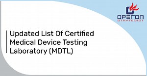 New Updated List of (MDTL) Certified Medical Device Testing Laboratory | Operon Strategist