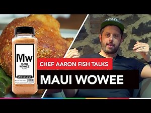 Spiceology Maui Wowee - Chef Aaron Fish Breaks Down the Blend