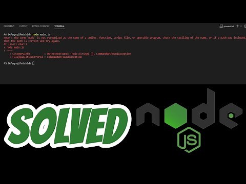 node : The term 'node' is not recognized as the name of a cmdlet, function, script file SOLVED