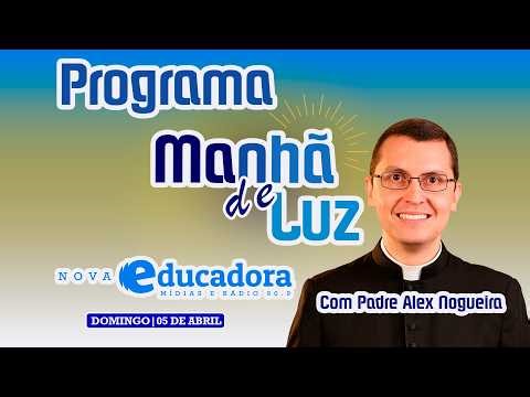 Morning Light Program with Father Alex Nogueira – April 5, 2026