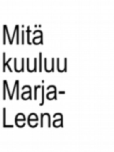Mitä kuuluu Marja-Leena? - Leevi and the Leavings