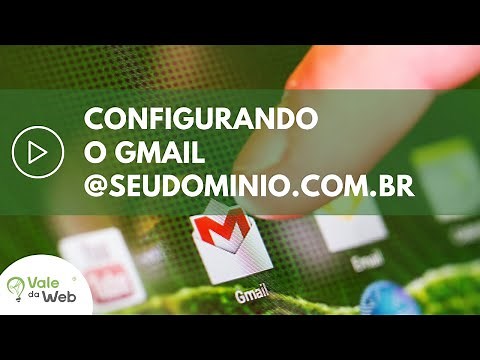 Como Configurar o Gmail para a sua Empresa? Use o seu Domínio com o Gmail