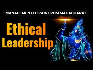 Management lessons from Mahabharat - Ethical leadership