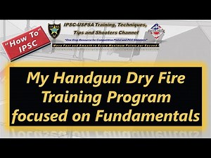 How To: Why, when and how I do my IPSC handgun dry fire training 1