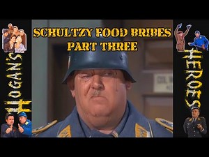 Hogan's Heroes: Schultzy Food Bribes Compilation [Part Three]