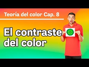 Teoría del color Cap. 8 El contraste del color, explicado paso a paso