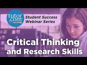 Critical Thinking and Research Skills | Student Success Series | Tutor.com