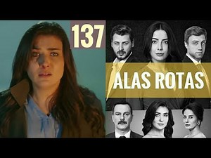 Alas Rotas - Capítulo 137 - HD - En español