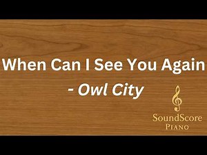 When Can I See You Again – Owl City | Piano Tutorial + Sheet Music