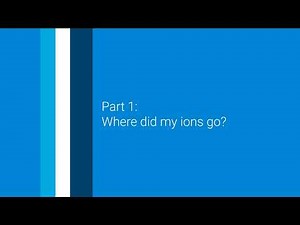 LC/MS Tips and Tricks Part 1: Where Did My Ions Go?