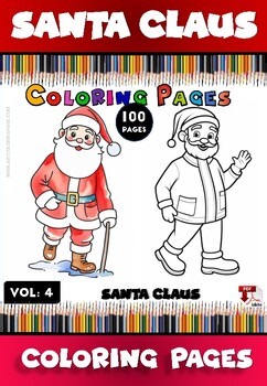 Coloring Pages of Santa Claus for Kids 100 Pages : Vol . 4