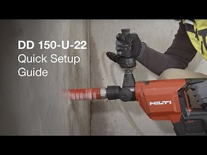 How to Set Up the Hilti DD 150-U-22 Cordless Coring System to Ensure Peak Performance