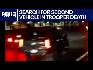 Tacoma police search for second vehicle in death of WSP trooper