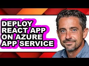 How to Deploy React App on Azure App Service - Full Guide
