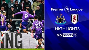 Newcastle 1-2 Fulham | Premier League highlights