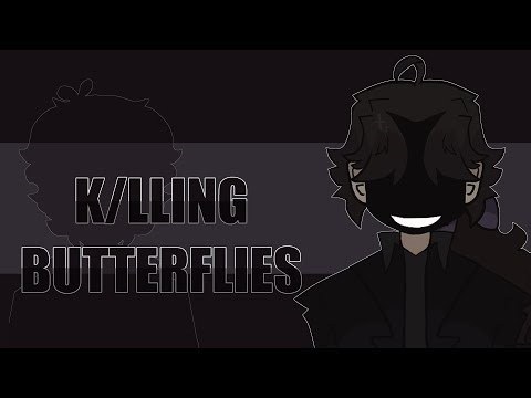 killing butterflies ✦ animation meme