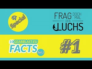#stayluchsig | FDMDL GearBlast: EU Special # 1 | The 10 Most Important GearBlast Facts | Part 2