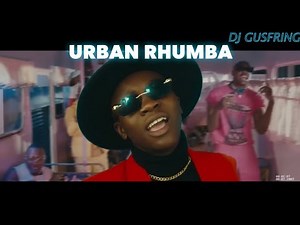 Ultimate Urban Rhumba Video Mix | Best Rhumba Hits & Grooves 2024 DJ GUSFRING