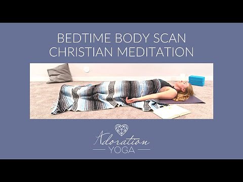 Bedtime Body Scan | Christian Meditation