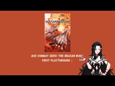 Ace Combat Zero | First Playthrough | Day Two