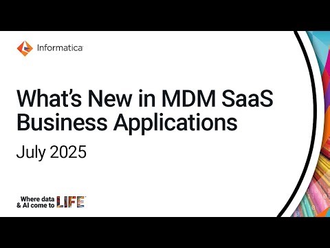 What's New in MDM SaaS Business Applications - July 2025