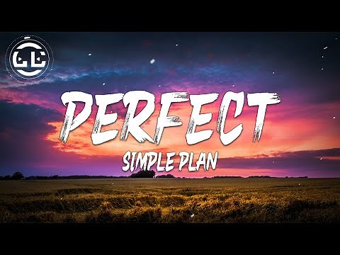 Simple Plan - Perfect (Lyrics)
