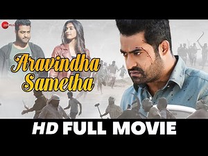 अरविन्ध समेथा Aravindha Sametha | N.T. Rama Rao Jr., Pooja Hegde & Naveen Chandra | HD Full Movie