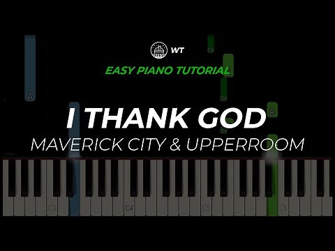 I Thank God (Maverick City & UPPERROOM) | EASY Piano Tutorial by WT
