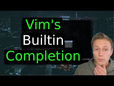 Vim's Built In Completion Awesome, And You Can Make It Better!