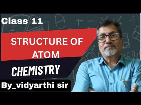 class-11 chemistry structure of atom,@manojvidyarthi7830 