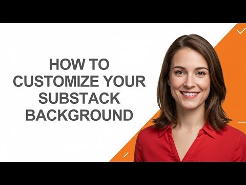 How to Customize Your Substack Background - AshleyHowTo