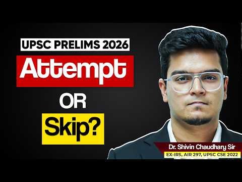 Should You Give UPSC Prelims 2026 | Clear decision making framework