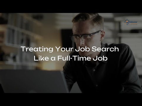 Treating Your Job Search Like a Full Time Job