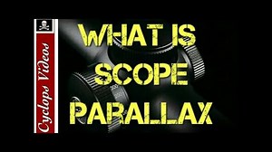 Scope Parallax Explained