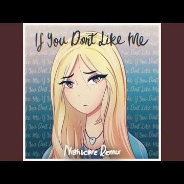 If You Don't Like Me (Nightcore Remix)
