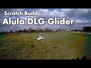 Scratch Build Alula DLG Glider