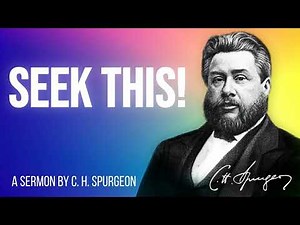 Something Worth Seeking (Matthew 6:33) - Charles Spurgeon Sermon