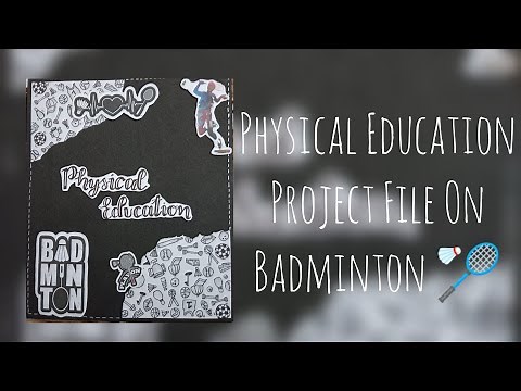 Physical Education Project file on BADMINTON 🏸 | Class 12 | CBSE 2023-24