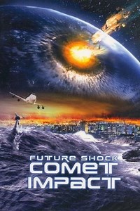Stream Futureshock: Comet (2008): Find it on Netflix, Prime Video, Hulu & more