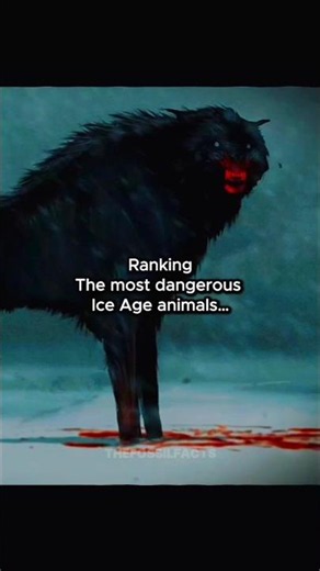 Top 10 Most Dangerous Ice Age Animals