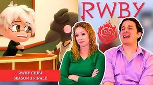 RWBY Chibi season 3 finale reaction | Episodes 12-16