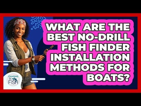 What Are The Best No-drill Fish Finder Installation Methods For Boats? - Chasing Big Fish