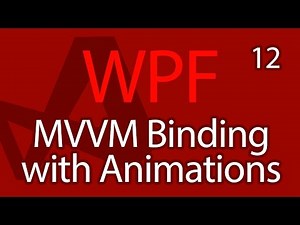 C# WPF UI Tutorials: 12 - MVVM View Model Binding to Animations