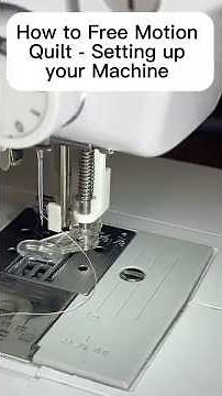 How to Free Motion Quilt - Setting up your Machine #quilting #freemotion #howtoquilt