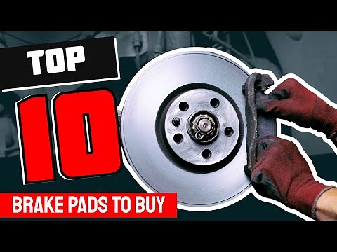 Best Brake Pad in 2025 - TOP 10 Brake Pads Review