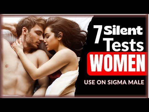 7 Secret Tests Women Use on Sigma Males (And How They Pass)